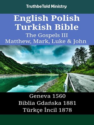 cover image of English Polish Turkish Bible - The Gospels III - Matthew, Mark, Luke & John